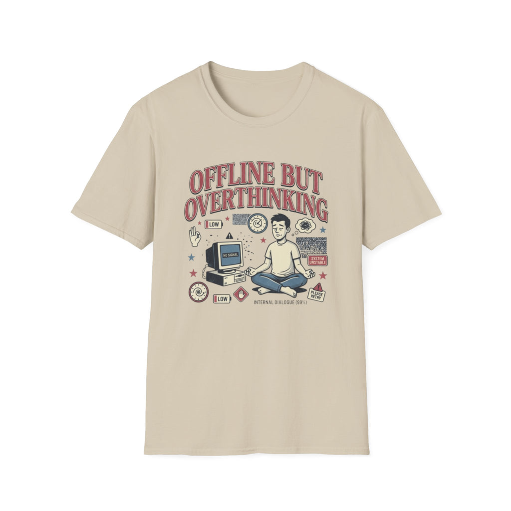 Offline But Overthinking T-Shirt