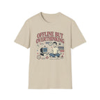 Offline But Overthinking T-Shirt
