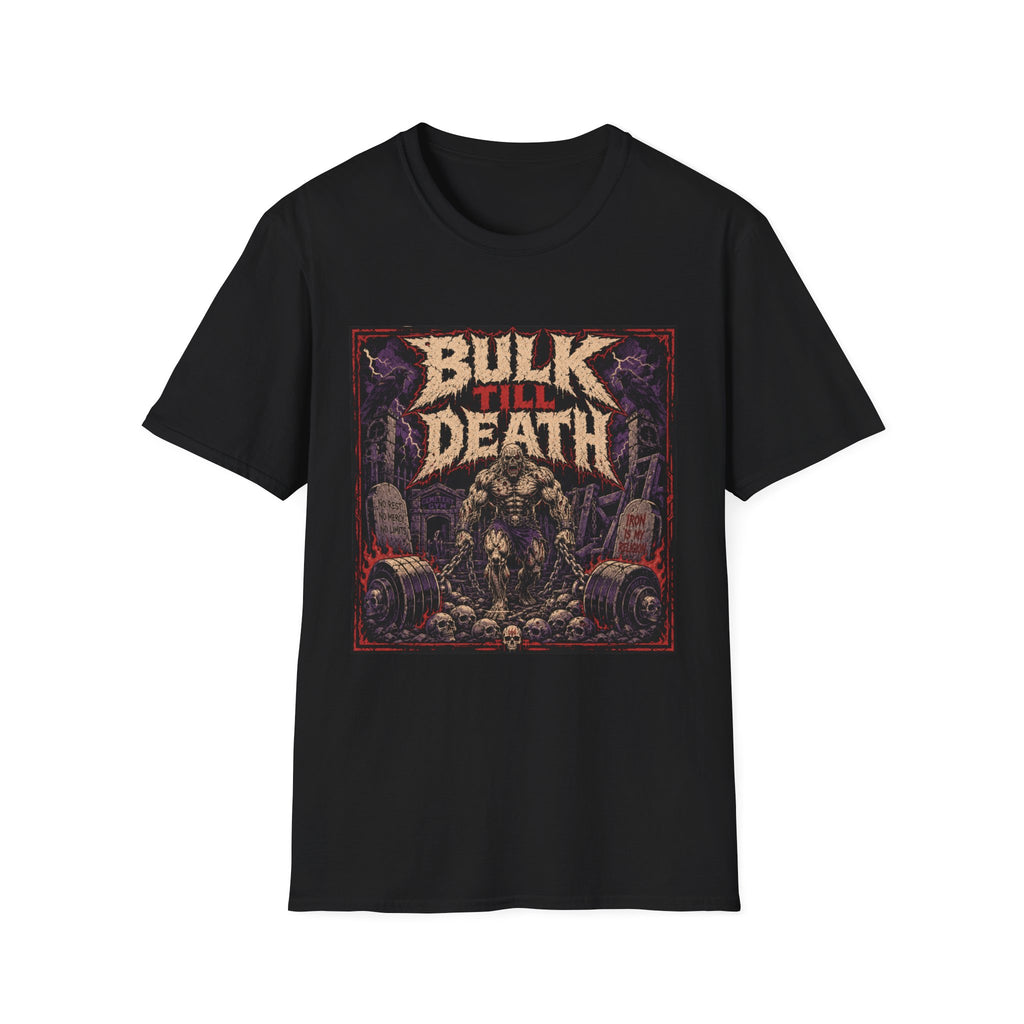 Bulk Till Death T-Shirt - Heavy Metal Gym Workout Tee