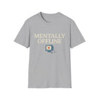 Mentally Offline T-Shirt - Funny Retro Computer Graphic Tee for Digital Detox & Relaxation