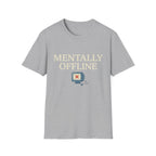 Mentally Offline T-Shirt - Funny Retro Computer Graphic Tee for Digital Detox & Relaxation