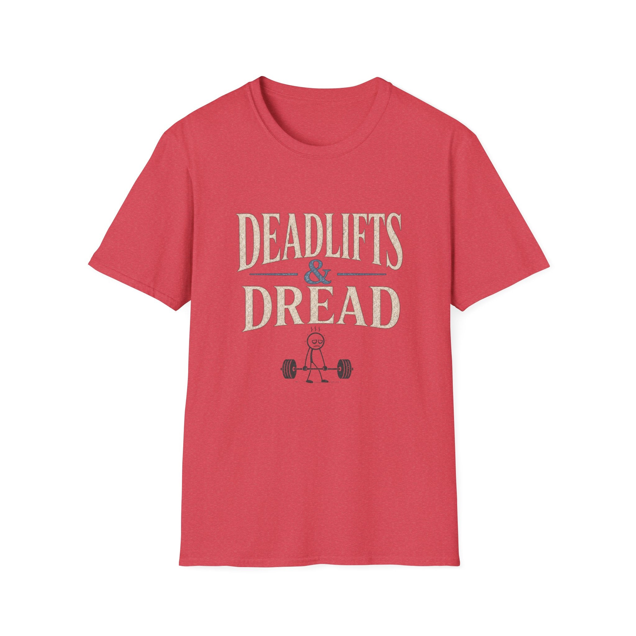 Deadlifts & Dread Weightlifting T-Shirt - Funny Gym Workout Tee