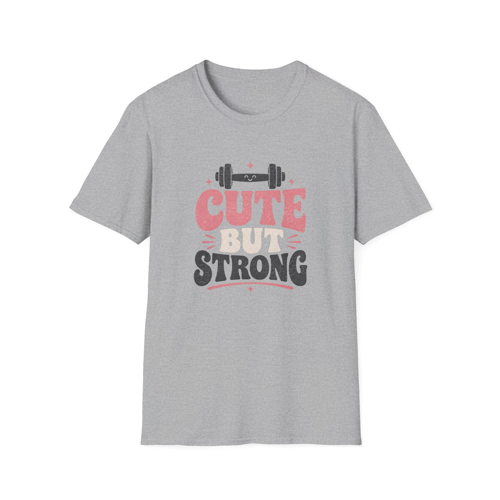 Cute But Strong T-Shirt - Women’s Fitness Graphic Tee
