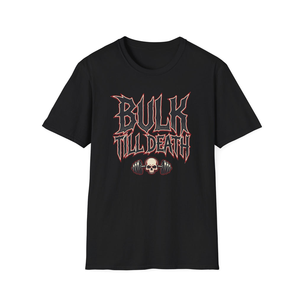Bulk 'Til Death T-Shirt - Gym Skull Weightlifting Tee