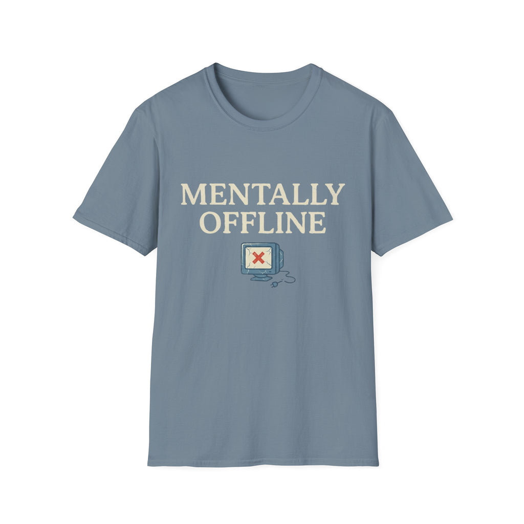 Mentally Offline T-Shirt - Funny Retro Computer Graphic Tee for Digital Detox & Relaxation
