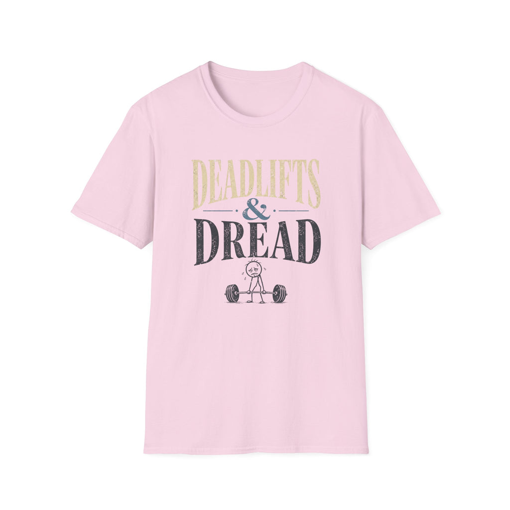 Deadlifts & Dread Weightlifting T-Shirt - Funny Gym Workout Tee