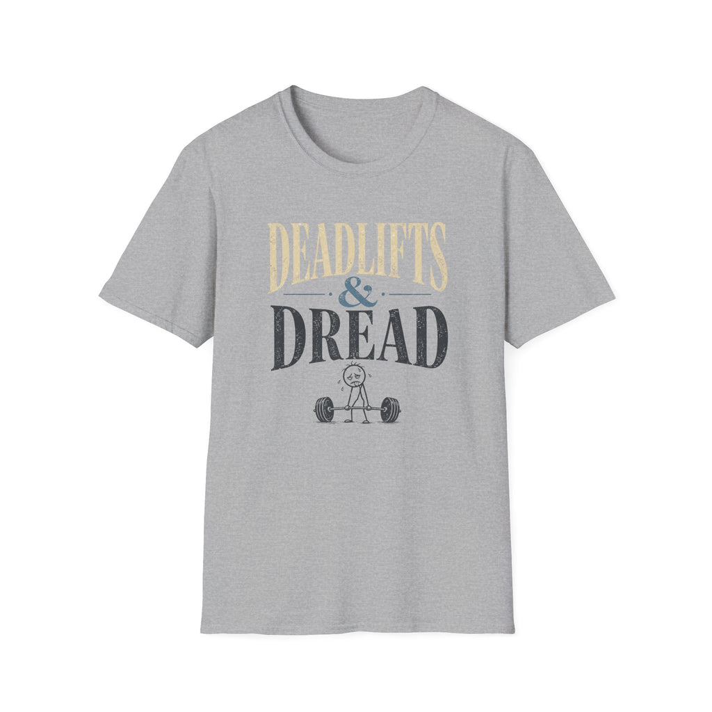 Deadlifts & Dread Weightlifting T-Shirt - Funny Gym Workout Tee