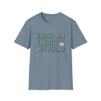 Error 404 Energy Not Found T-Shirt