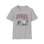 Offline But Overthinking T-Shirt