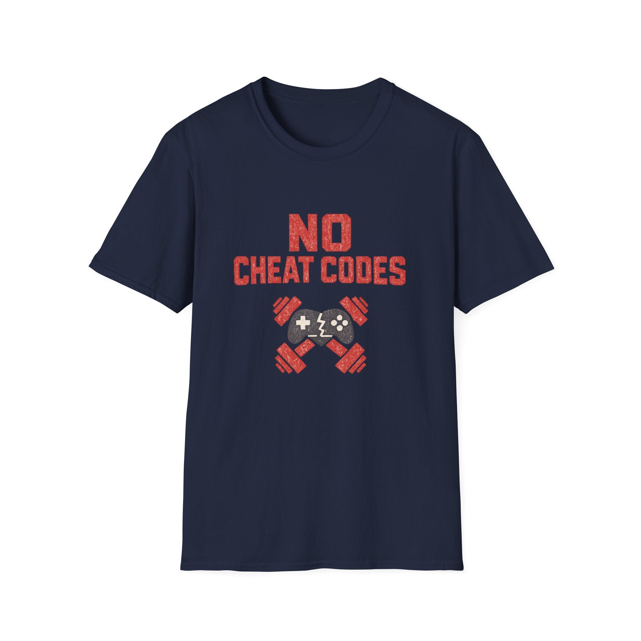 No Cheat Codes T-Shirt - Gamer & Fitness Mashup Tee