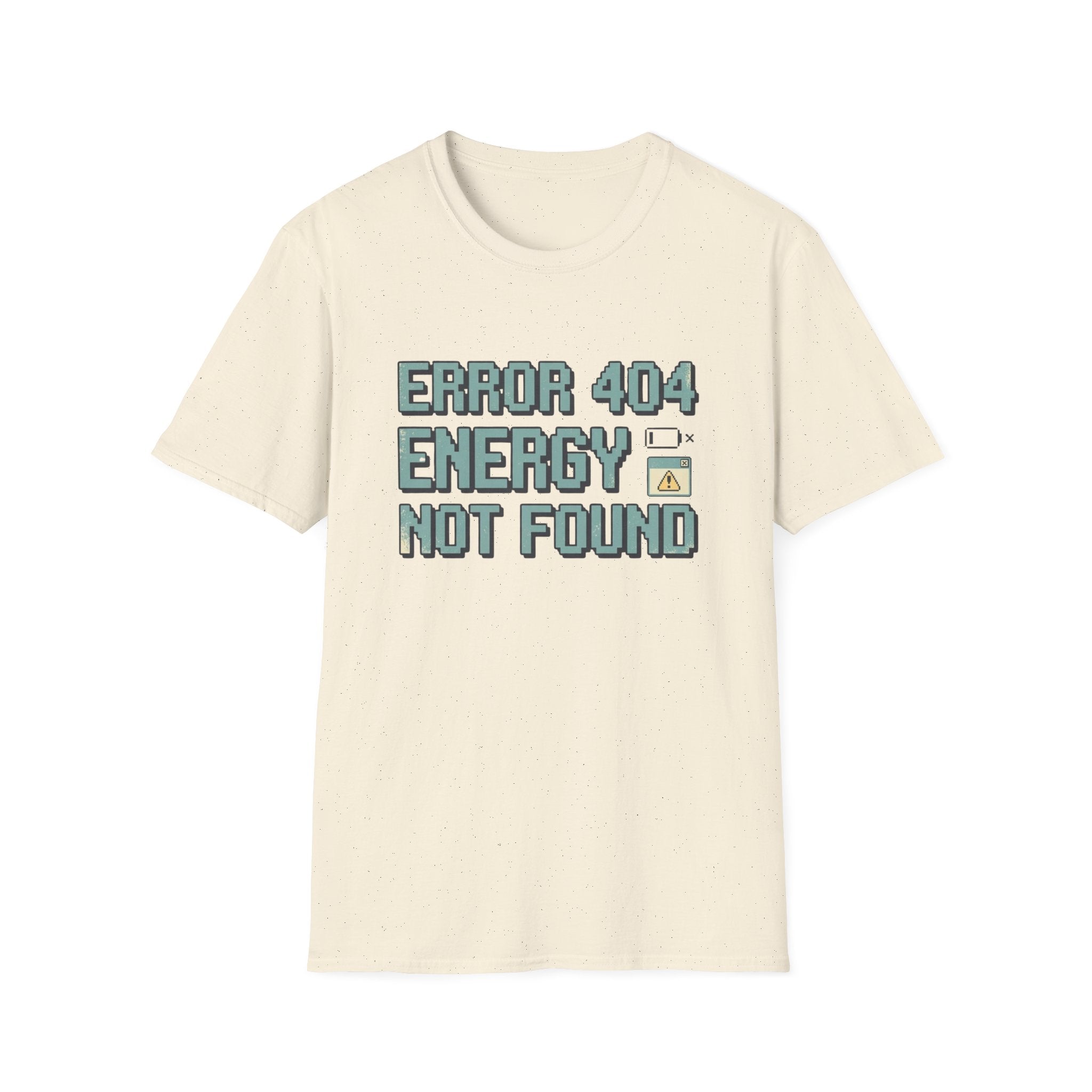 Error 404 Energy Not Found T-Shirt
