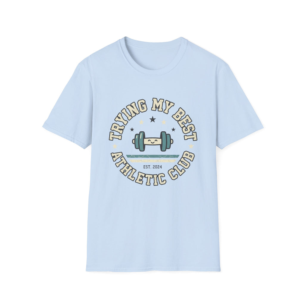 Trying My Best Athletic Club T-Shirt