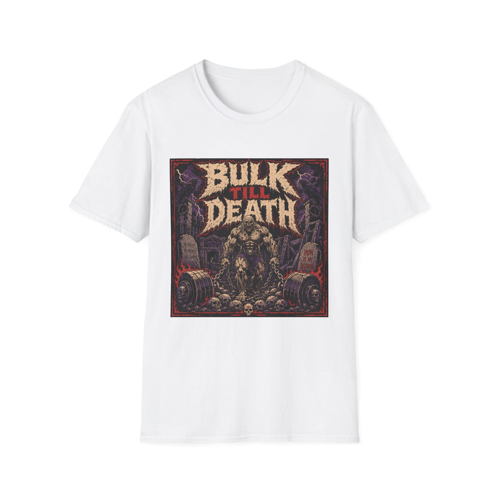 Bulk Till Death T-Shirt - Heavy Metal Gym Workout Tee