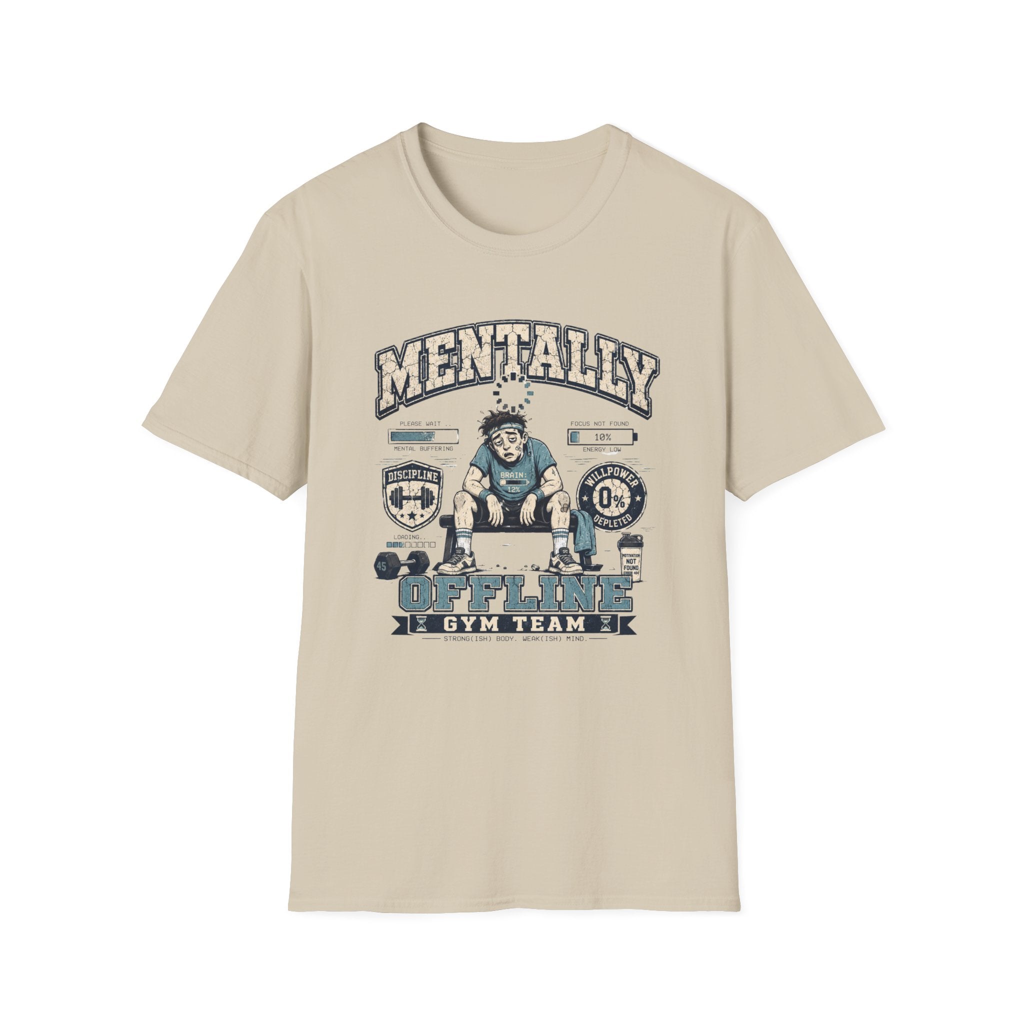 Mentally Offline Gym Team:  Funny Fitness Shirt