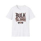 Bulk 'Til Death T-Shirt - Gym Skull Weightlifting Tee