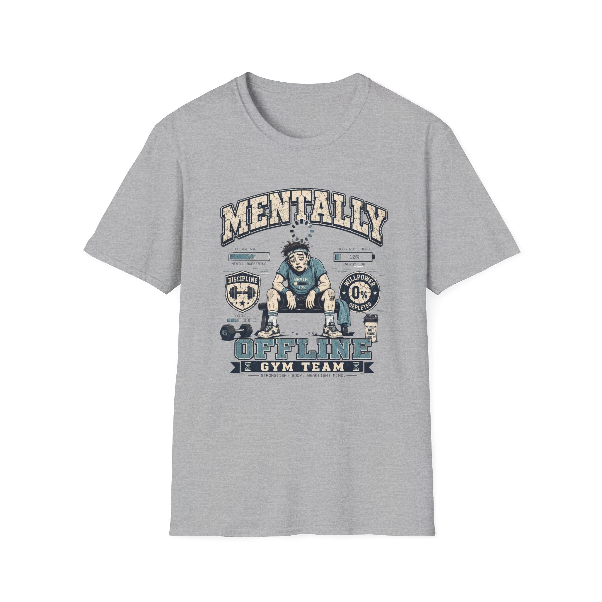 Mentally Offline Gym Team:  Funny Fitness Shirt