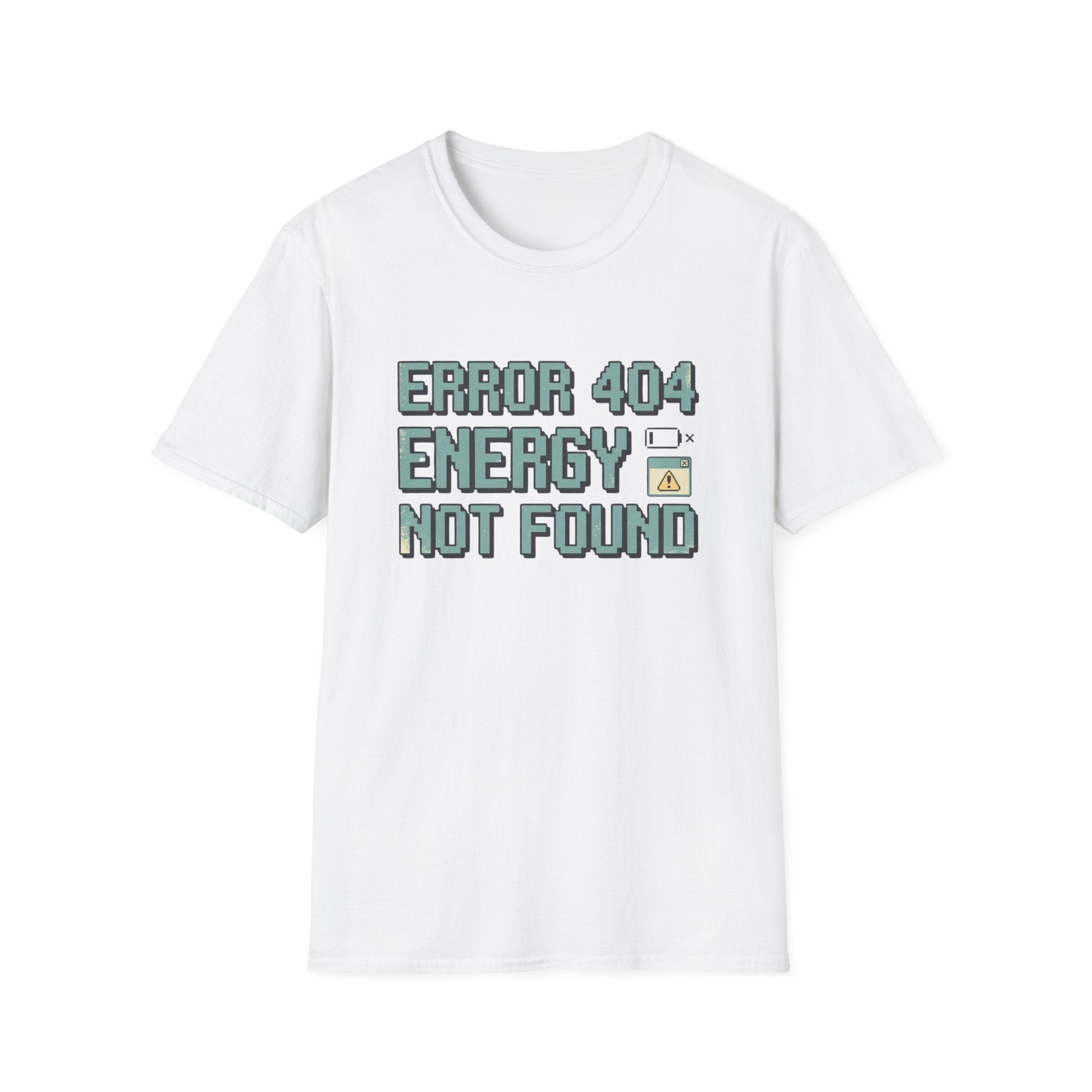Error 404 Energy Not Found T-Shirt