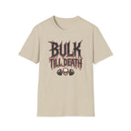 Bulk 'Til Death T-Shirt - Gym Skull Weightlifting Tee