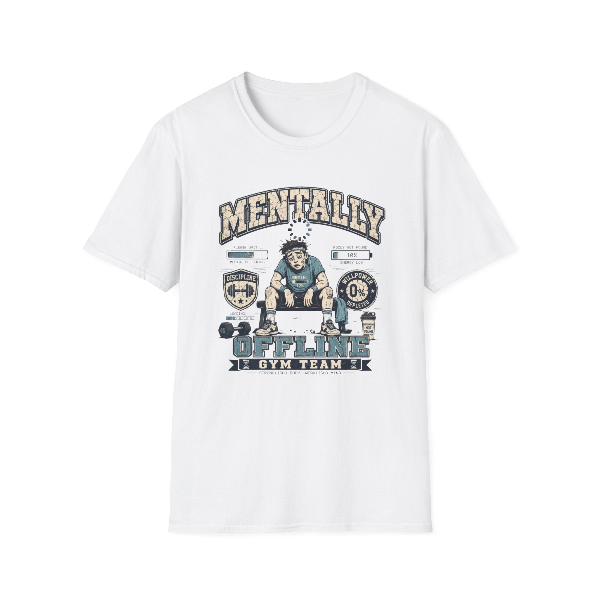 Mentally Offline Gym Team:  Funny Fitness Shirt