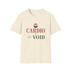 Cardio & the Void T-Shirt - Funny Workout Tee for Gym Lovers