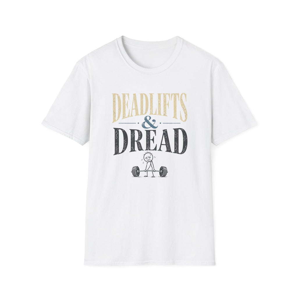 Deadlifts & Dread Weightlifting T-Shirt - Funny Gym Workout Tee