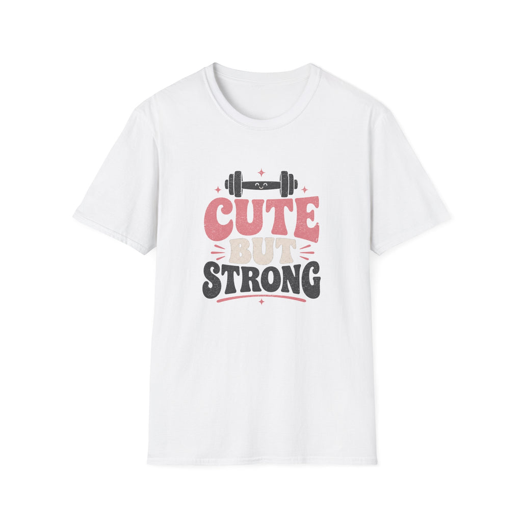 Cute But Strong T-Shirt - Women’s Fitness Graphic Tee