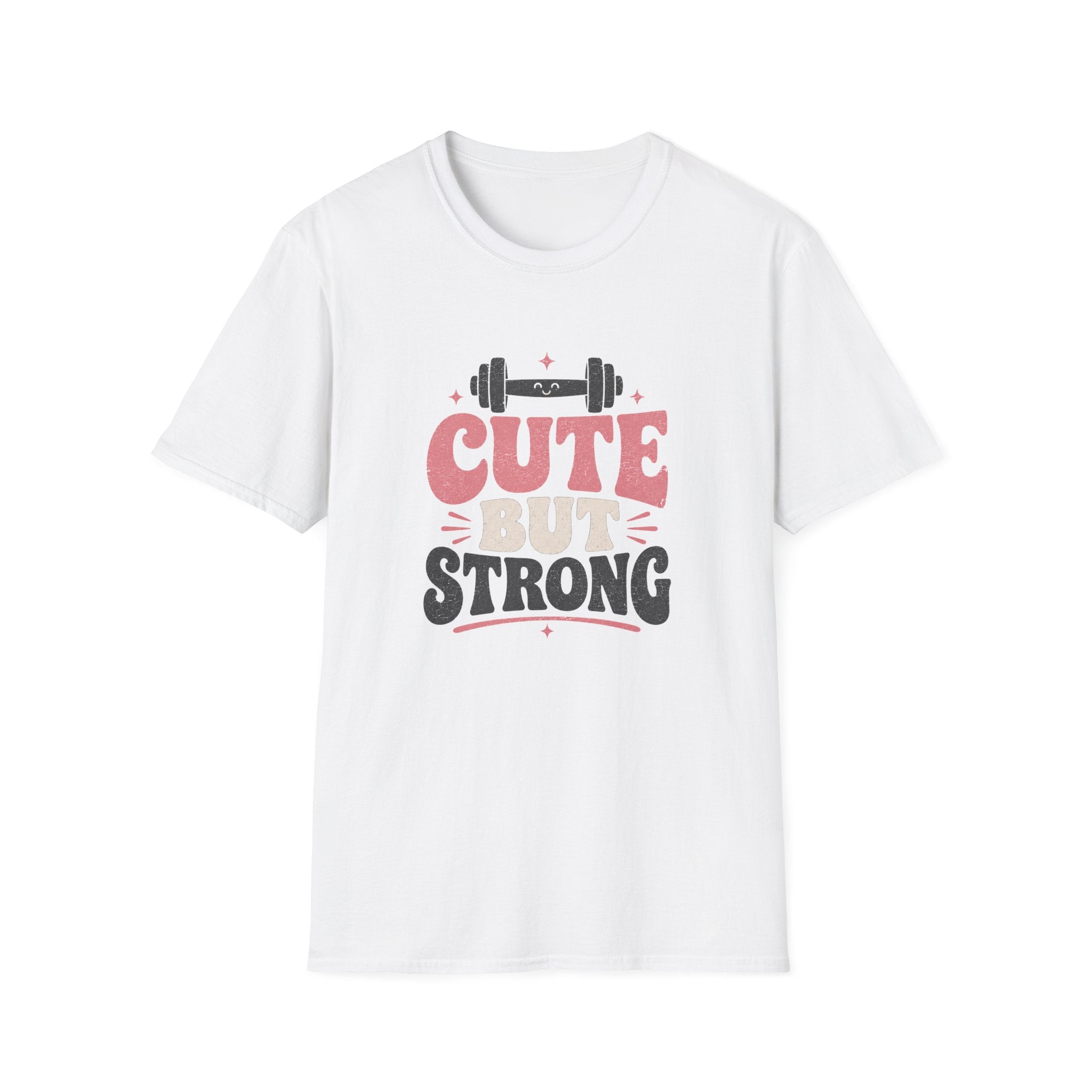 Cute But Strong T-Shirt - Women’s Fitness Graphic Tee