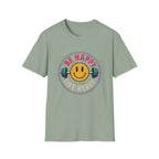 Be Happy Lift Heavy T‑Shirt