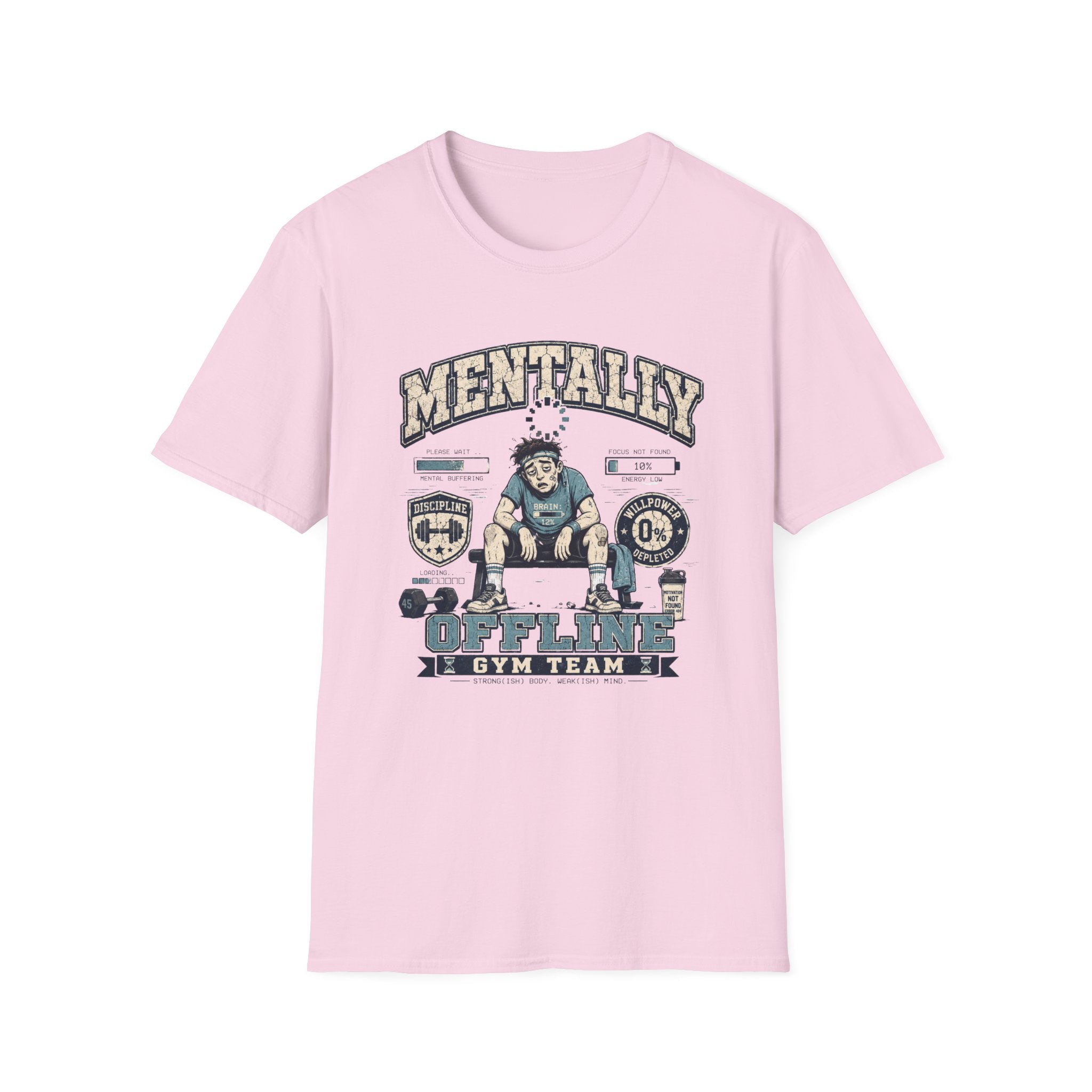 Mentally Offline Gym Team:  Funny Fitness Shirt