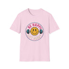 Be Happy Lift Heavy T‑Shirt