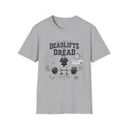 Deadlifts & Dread Weightlifting T-Shirt