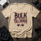 Bulk 'Til Death T-Shirt - Gym Skull Weightlifting Tee