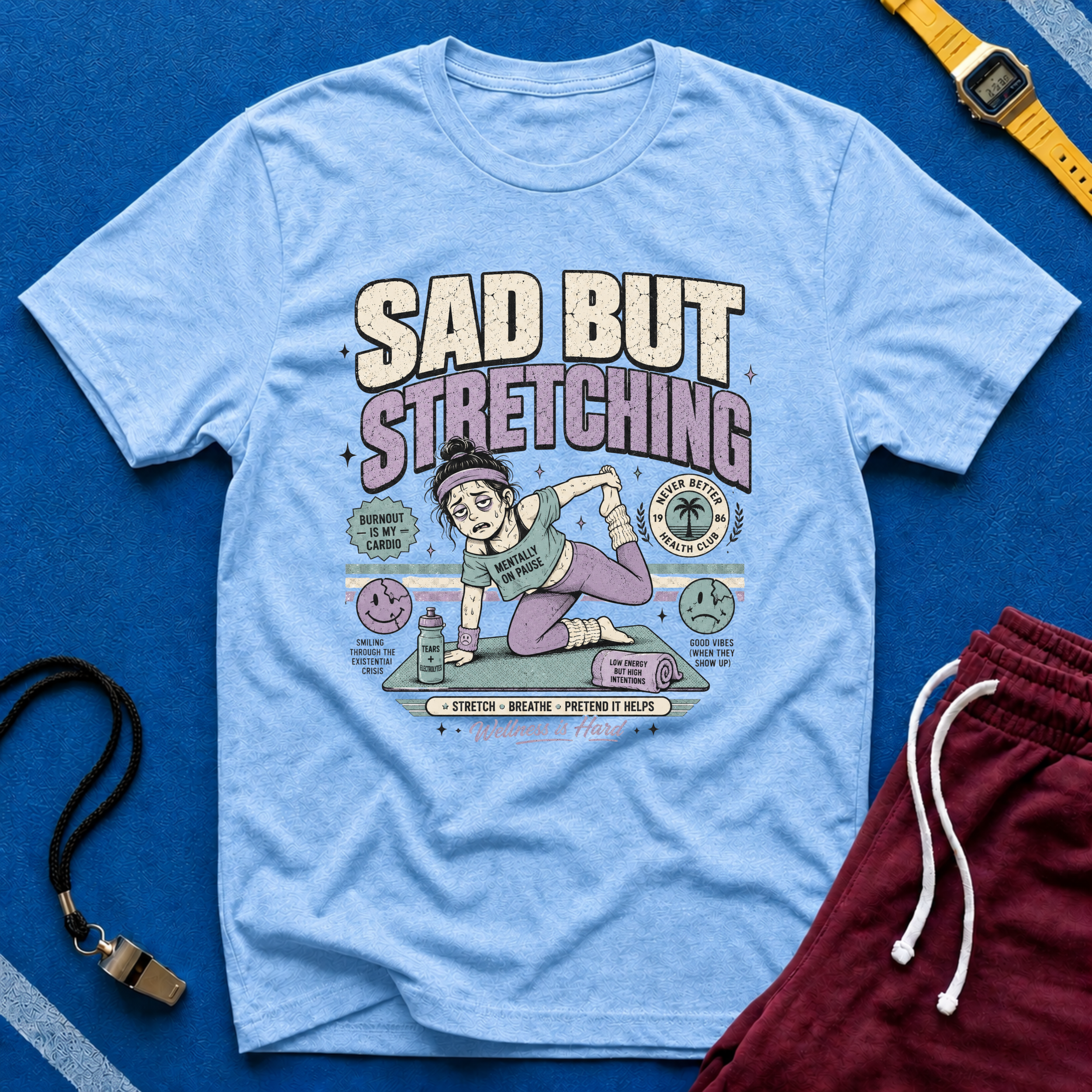 Sad But Stretching T-Shirt