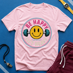 Be Happy Lift Heavy T‑Shirt
