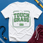 Touch Grass T-Shirt - Funny Outdoor Vibes Tee