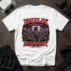 Bulk Till Midnight T-Shirt - Gym Beast Mode Workout Tee